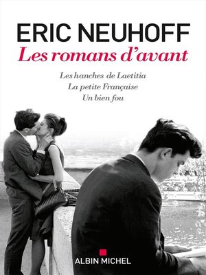 cover image of Les Romans d'avant  (Les Hanches de Laetitia--La Petite Française--Un bien fou)